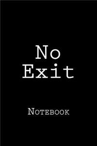 No Exit