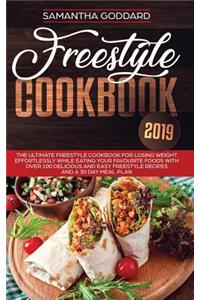 Freestyle Cookbook 2019: The Ultimate Freestyle Cookbook for Losing Weight Effortlessly While Eating your Favourite Foods with Over 100 Delicious and Easy Freestyle Recipes 