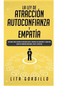Ley de Atracción, Autoconfianza & Empatía