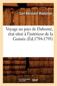 Voyage Au Pays de Dahomé, État Situé À l'Intérieur de la Guinée (Éd.1794-1795)