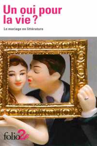 Un oui pour la vie ? Le mariage en litterature