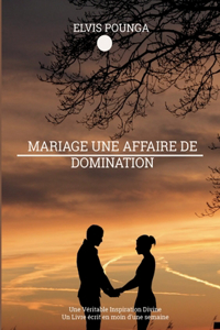 Mariage une affaire de domination