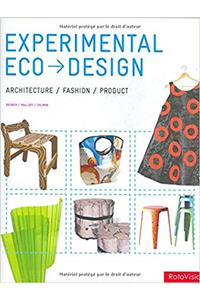 Experimental EcoDesign: Product, Architecture, Fashion