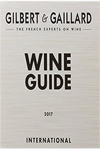 Gilbert & Gaillard International Wine Guide 2017