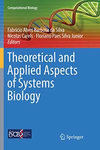 Theoretical and Applied Aspects of Systems Biology