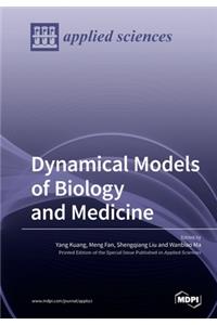 Dynamical Models of Biology and Medicine