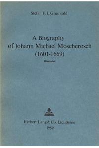 Biography of Johann Michael Moscherosch (1601-1669)
