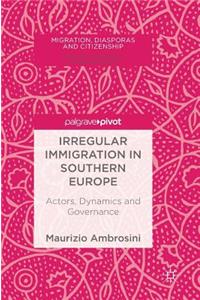 Irregular Immigration in Southern Europe