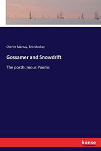 Gossamer and Snowdrift
