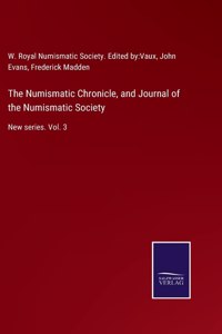 Numismatic Chronicle, and Journal of the Numismatic Society