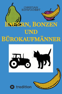 Bauern, Bonzen und Bürokaufmänner