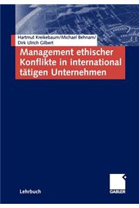 Management ethischer Konflikte in international tätigen Unternehmen