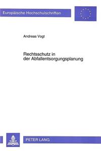 Rechtsschutz in der Abfallentsorgungsplanung