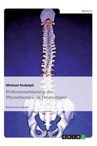 Professionalisierung Der Physiotherapie in Deutschland