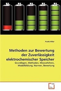 Methoden zur Bewertung der Zuverlässigkeit elektrochemischer Speicher