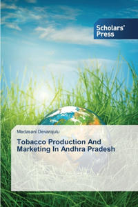 Tobacco Production And Marketing In Andhra Pradesh