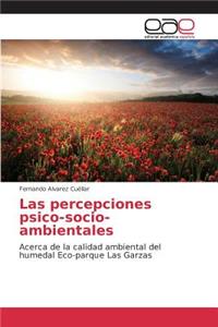 Las percepciones psico-socio-ambientales