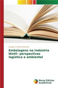 Embalagens na indústria têxtil- perspectivas logística e ambiental