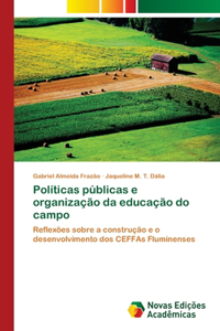 Políticas públicas e organização da educação do campo