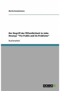 Der Begriff der Öffentlichkeit in John Deweys The Public and its Problems