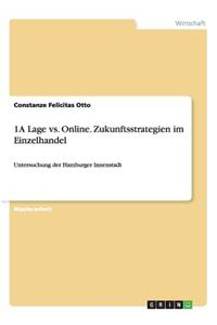 1A Lage vs. Online. Zukunftsstrategien im Einzelhandel