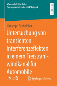 Untersuchung von transienten Interferenzeffekten in einem Freistrahlwindkanal für Automobile