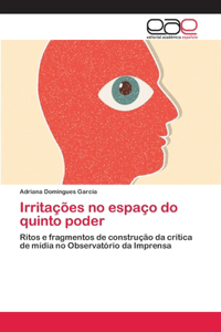 Irritações no espaço do quinto poder