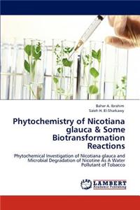Phytochemistry of Nicotiana glauca & Some Biotransformation Reactions