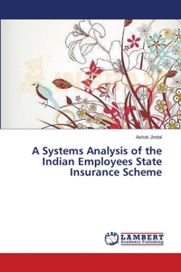Systems Analysis of the Indian Employees State Insurance Scheme
