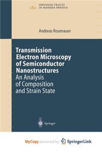 Transmission Electron Microscopy of Semiconductor Nanostructures