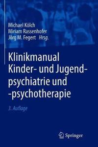 Klinikmanual Kinder- Und Jugendpsychiatrie Und -Psychotherapie