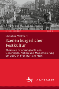 Szenen Bürgerlicher Festkultur