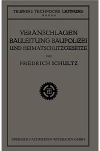 Veranschlagen, Bauleitung, Baupolizei Und Heimatschutzgesetze