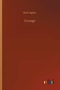 Courage