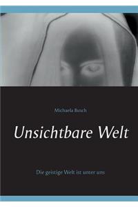 Unsichtbare Welt