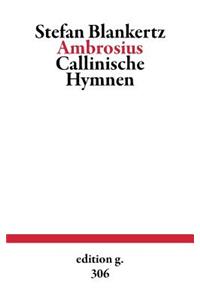 Ambrosius: Callinische Hymnen