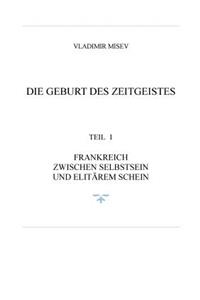 Frankreich Und Die Geburt Des Zeitgeistes
