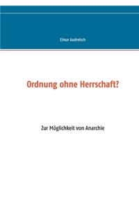 Ordnung ohne Herrschaft?