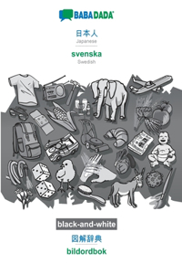 BABADADA black-and-white, Japanese (in japanese script) - svenska, visual dictionary (in japanese script) - bildordbok: Japanese (in japanese script) - Swedish, visual dictionary