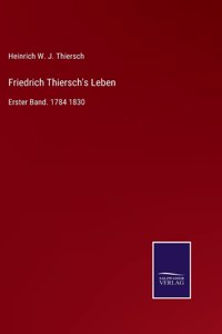 Friedrich Thiersch's Leben