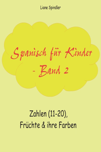 Spanisch für Kinder - Band 2
