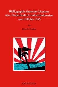 Bibliographie deutscher Literatur über Niederländisch-Indien/Indonesien von 1930 bis 1945