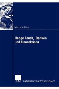 Hedge Fonds, Banken und Finanzkrisen