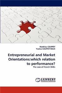 Entrepreneurial and Market Orientations