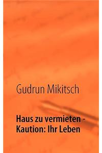 Haus zu vermieten - Kaution