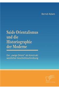 Saids Orientalismus und die Historiographie der Moderne