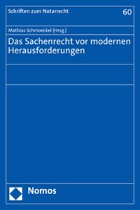 Das Sachenrecht VOR Modernen Herausforderungen