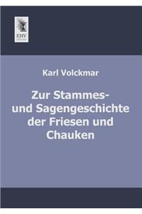 Zur Stammes- Und Sagengeschichte Der Friesen Und Chauken