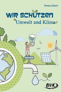 Wir schutzen Umwelt und Klima