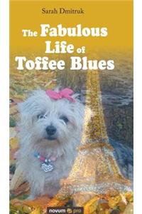 The Fabulous Life of Toffee Blues